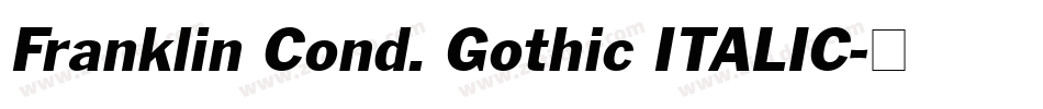 Franklin Cond. Gothic ITALIC字体转换